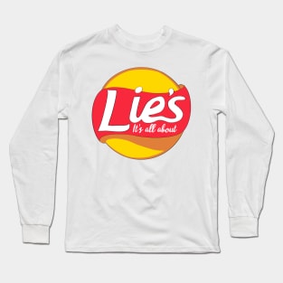 It's all about lies Long Sleeve T-Shirt